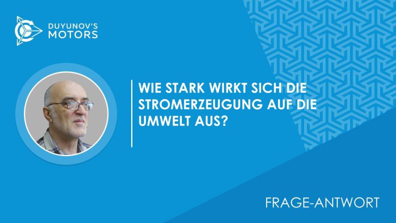 Frage-Antwort. Wie stark wirkt sich die Stromerzeugung auf die Umwelt aus?