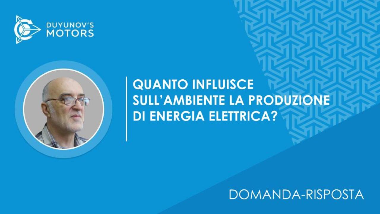 Domanda-risposta. Quanto influisce sull'ambiente la produzione di energia elettrica?