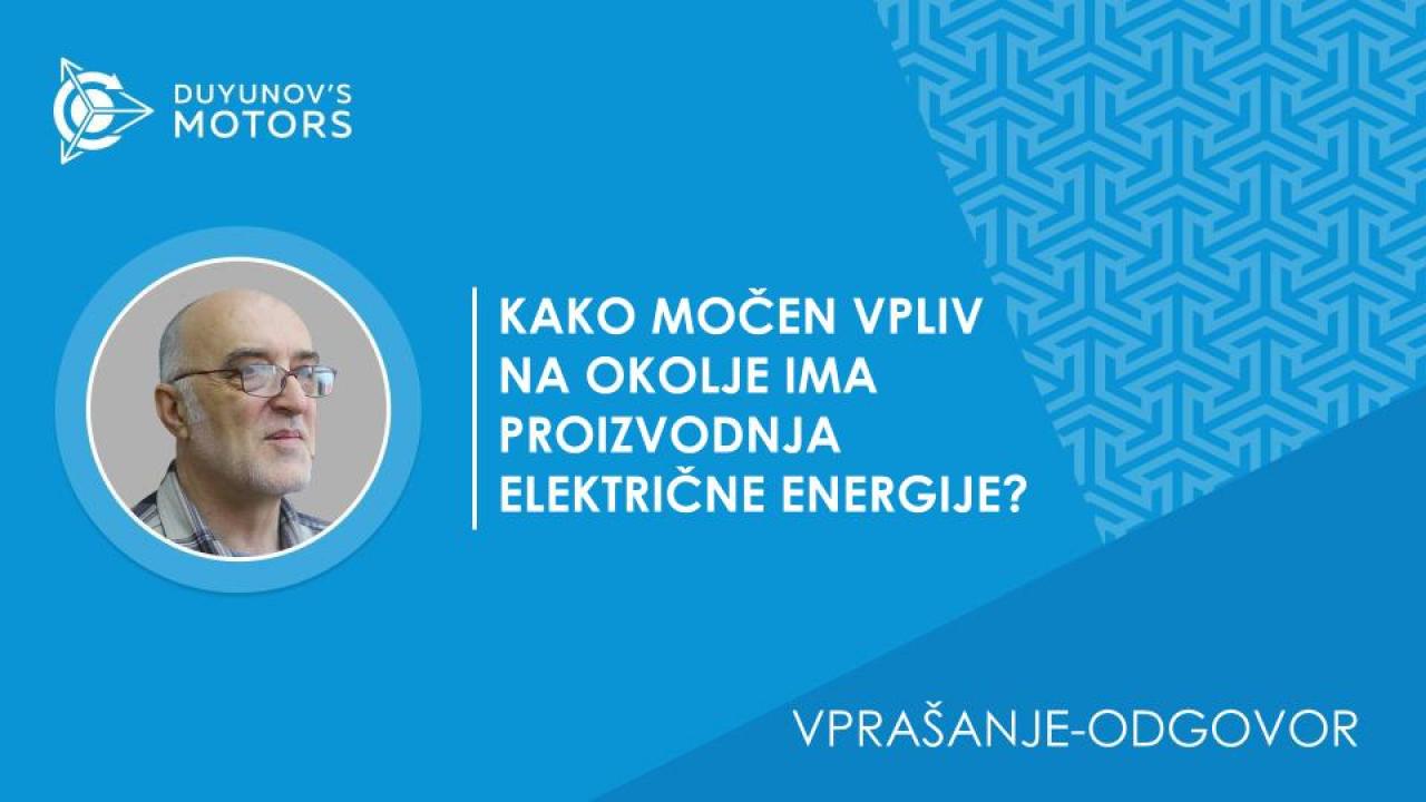 Vprašanje-odgovor. Kako močen vpliv na okolje ima proizvodnja električne energije?