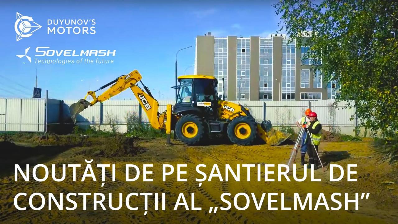 Noutăți de pe șantierul de construcții al „SovElMash”