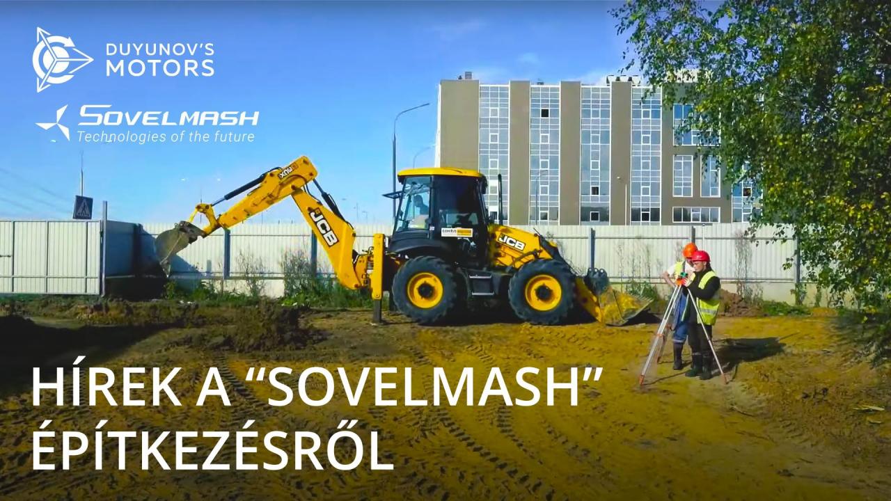 Hírek a „SovElMash" építkezésről