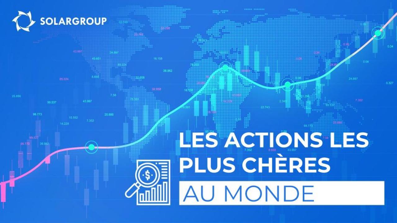 Les actions les plus chères au monde