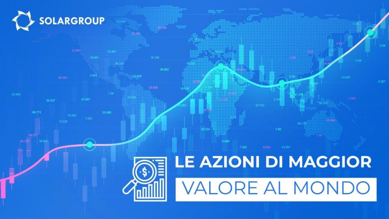 Le azioni di maggior valore al mondo