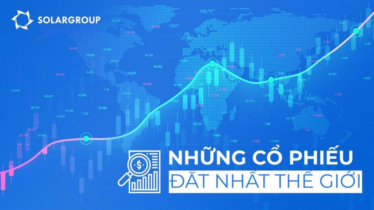 Những cổ phiếu đắt nhất thế giới