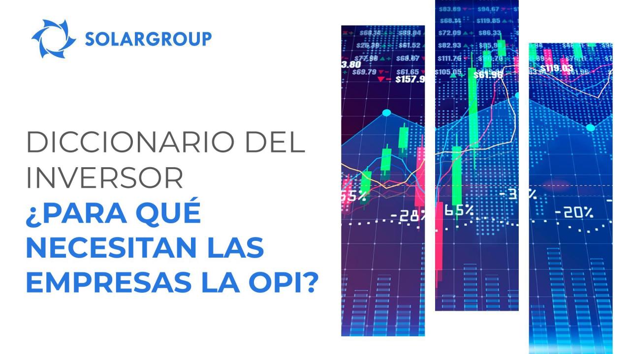 Diccionario del inversor: ¿Para qué necesitan las empresas la OPI?