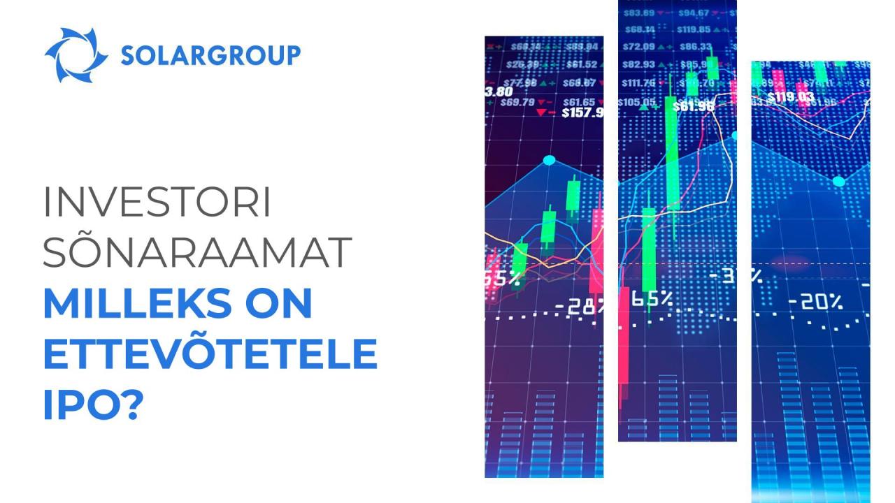 Investori sõnastik: milleks on ettevõtetele IPO?