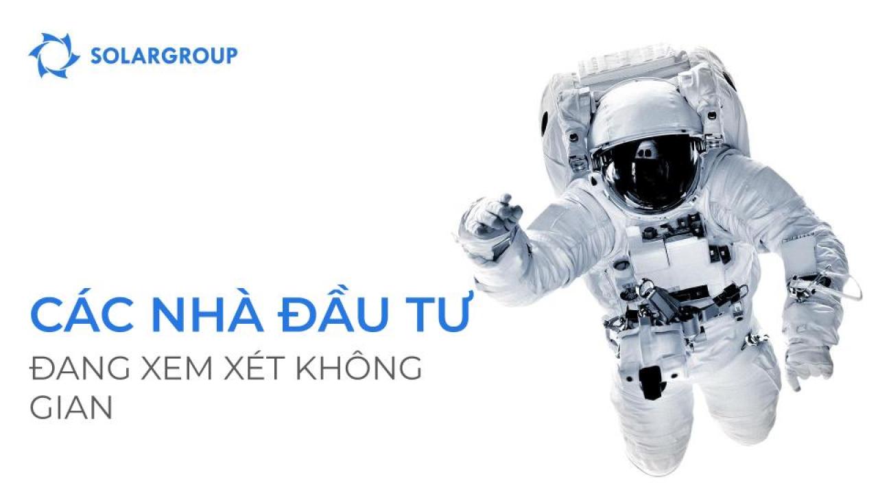 Các nhà đầu tư đang xem xét không gian