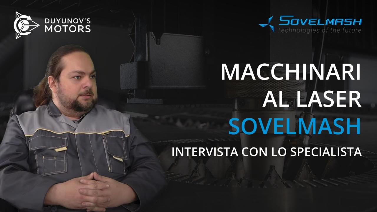 Macchinario al laser SovElMash: ulteriori informazioni direttamente dallo specialista