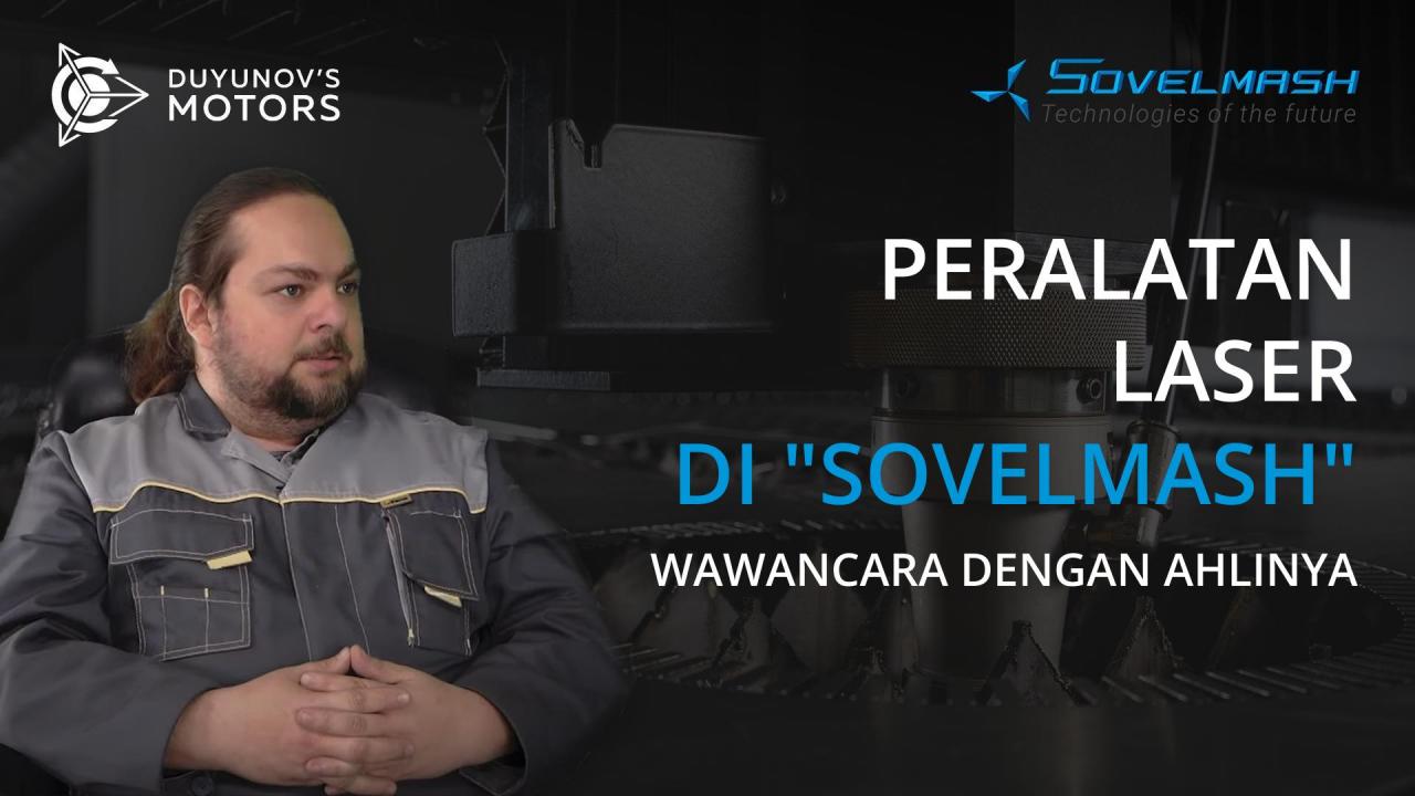 Peralatan laser di "SovElMash": pelajari lebih lanjut dari ahlinya