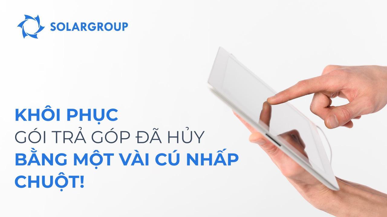 Việc khôi phục gói trả góp đã hủy với các điều kiện có lợi thậm chí còn trở nên dễ dàng hơn!