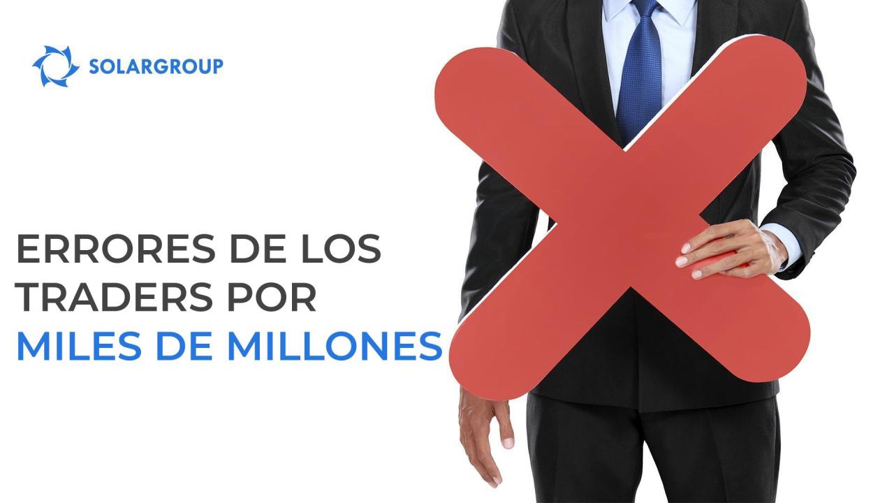 Errores de los traders por miles de millones