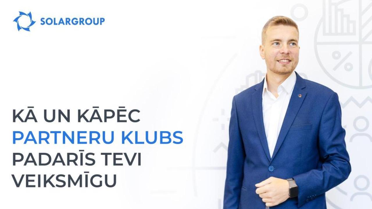 Kā un kāpēc Partneru klubs padarīs tevi veiksmīgu