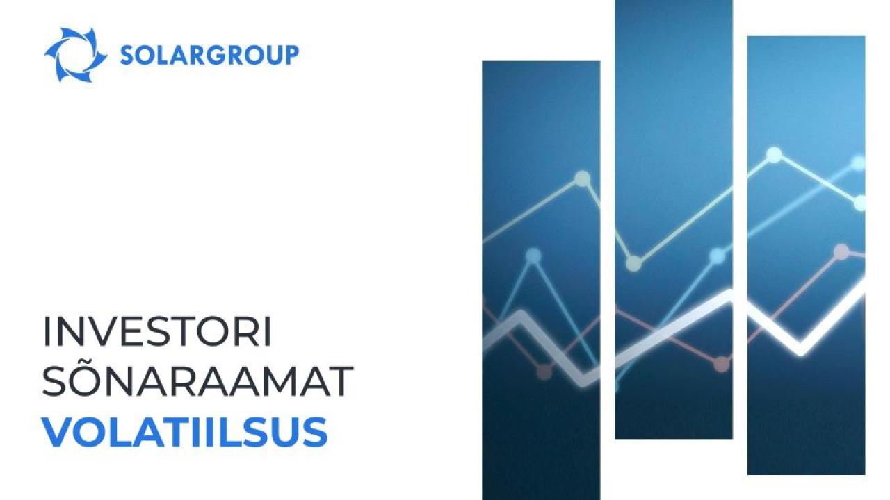 #Investorisõnaraamat: Volatiilsus