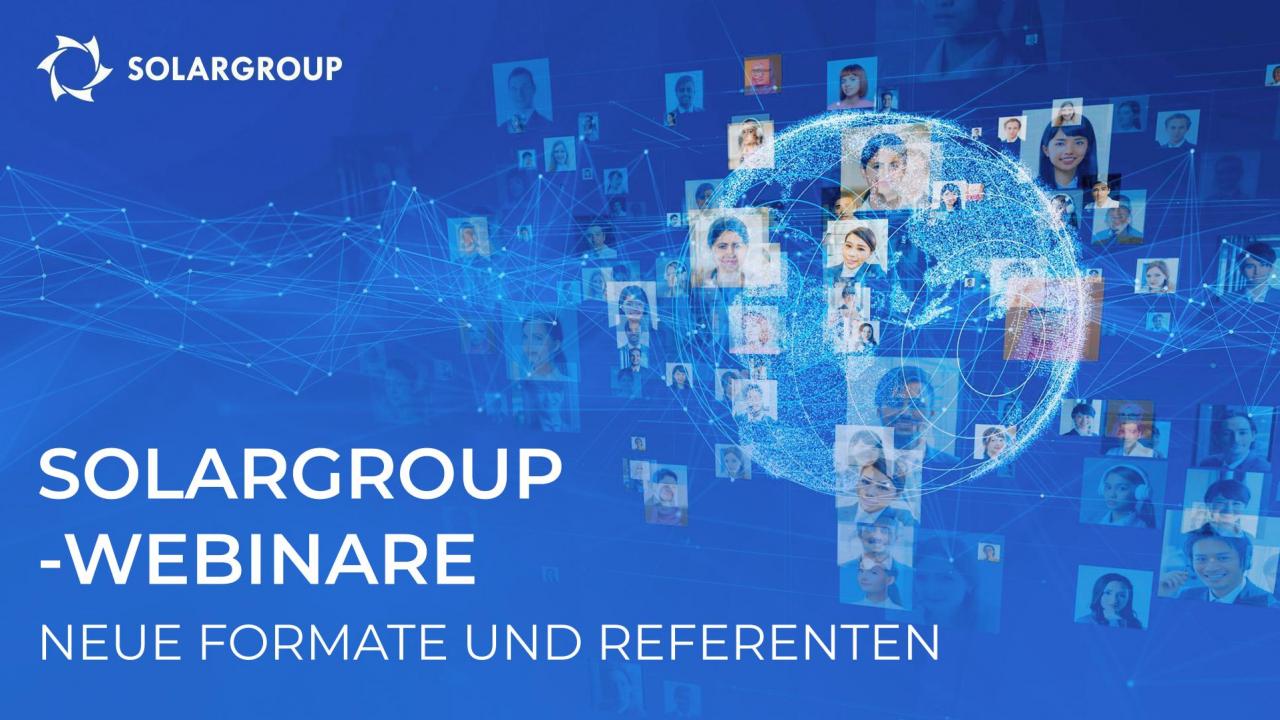 SOLARGROUP-Webinare: neue Formate und mehr Experten im Studio