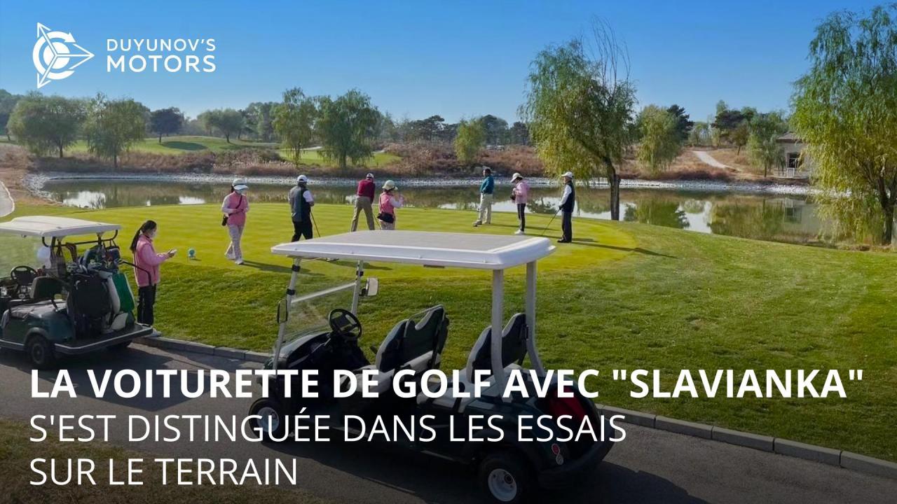 La voiturette de golf avec "Slavianka" s'est distinguée dans les essais sur le terrain