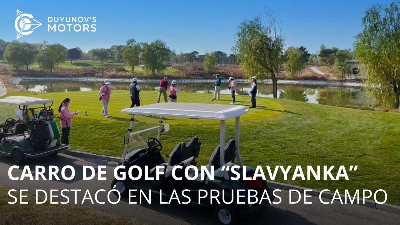 Carro de golf con "Slavyanka" se destacó en las pruebas de campo