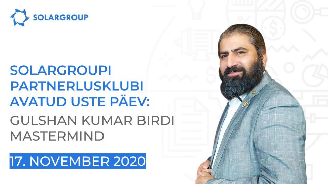 SOLARGROUPi partnerlusklubi avatud uste päev: Gulshan Kumar Birdi mastermind