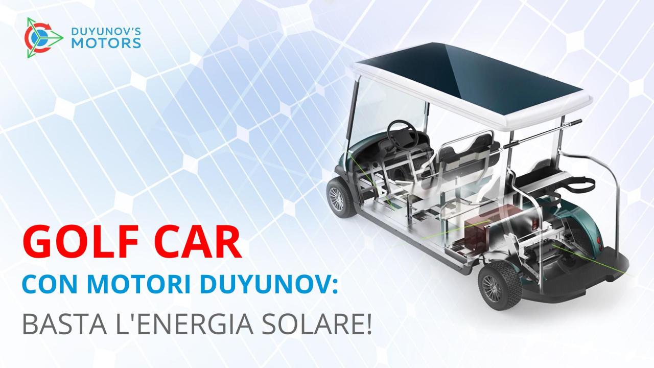 Golf car con motori Duyunov: basta l'energia solare!