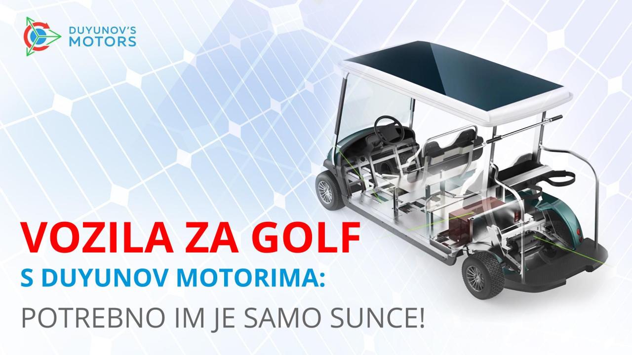 Vozila za golf s Duyunov motorima: potrebno im je samo sunce!