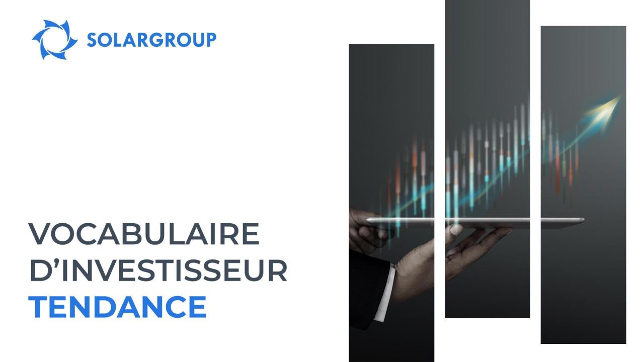 #Vocabulaired'investissseur: tendance