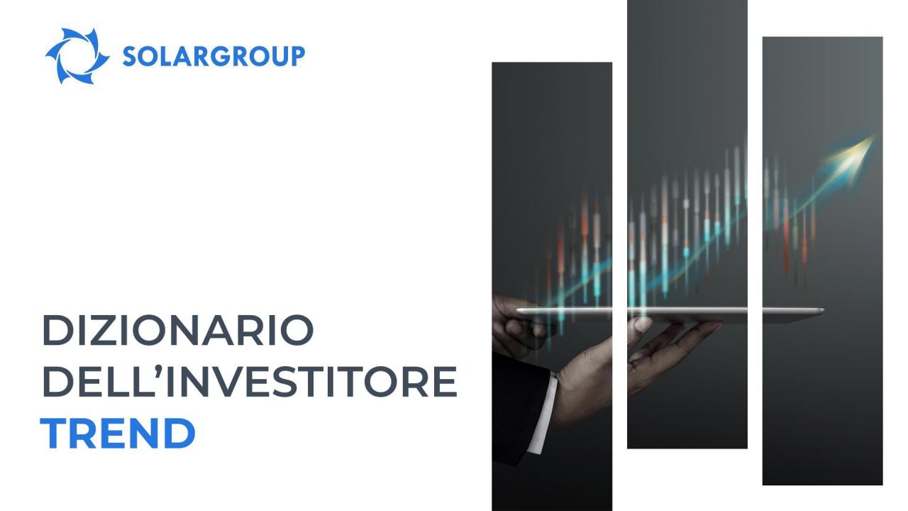 #dizionariodell'investitore: trend