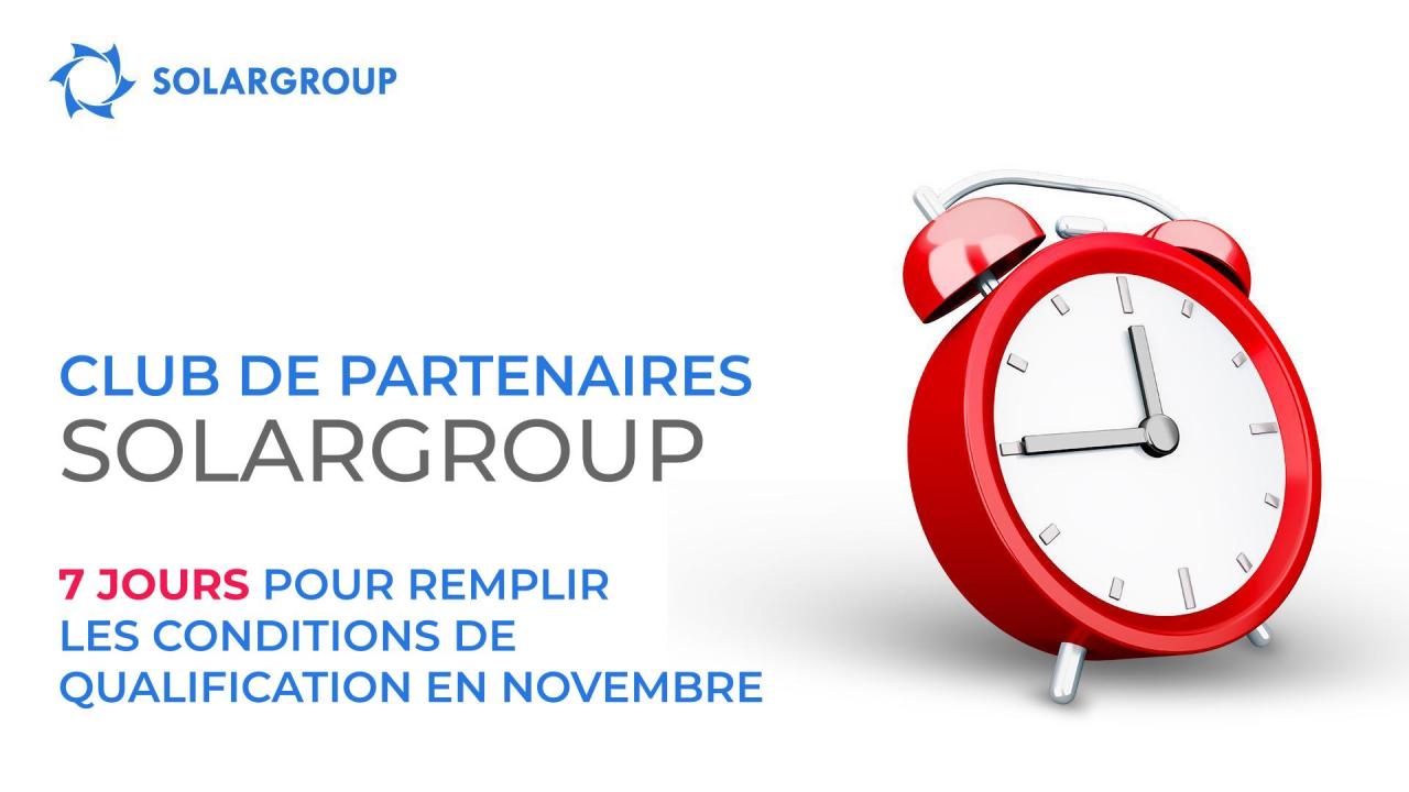 7 jours avant la fin de la période de qualification pour le Club de partenaires SOLARGROUP