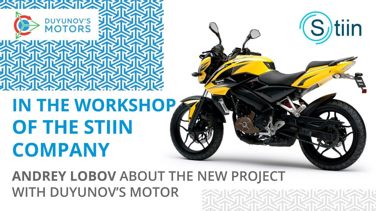 In the "STIIN" workshop: Andrey Lobov on a new project with Duyunov's motor with a Bajaj Pulsar motorcycle