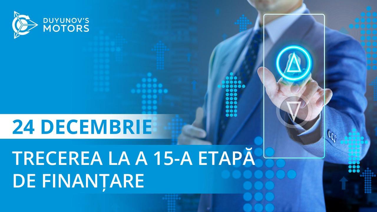 Pe 24 decembrie proiectul trece la a 15-a etapă de finanțare