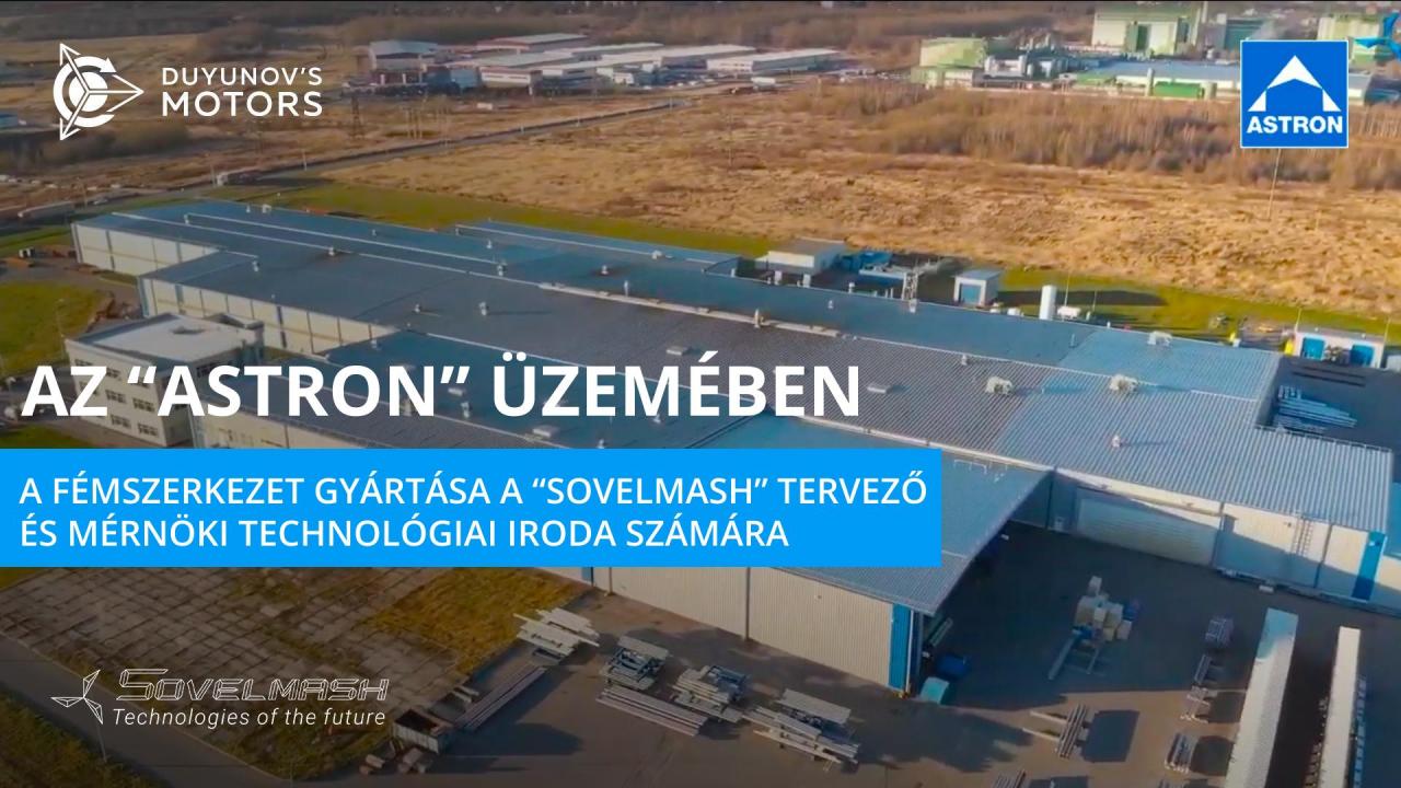 Az „Astron" üzemében: itt gyártják a fémszerkezetet a „SovElMash" tervező és mérnöki technológiai iroda számára