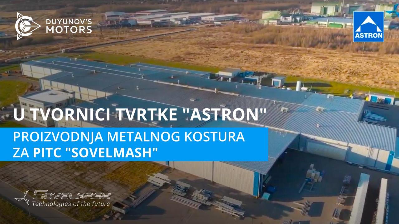 U tvornici "Astron": ovdje se proizvodi metalni kostur za PITC "SovElMash"