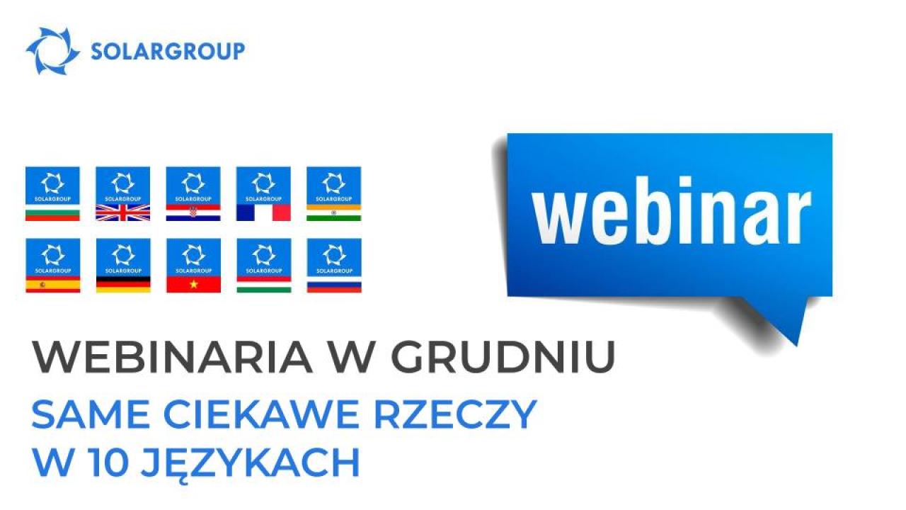 Webinaria SOLARGROUP w grudniu: same ciekawe rzeczy