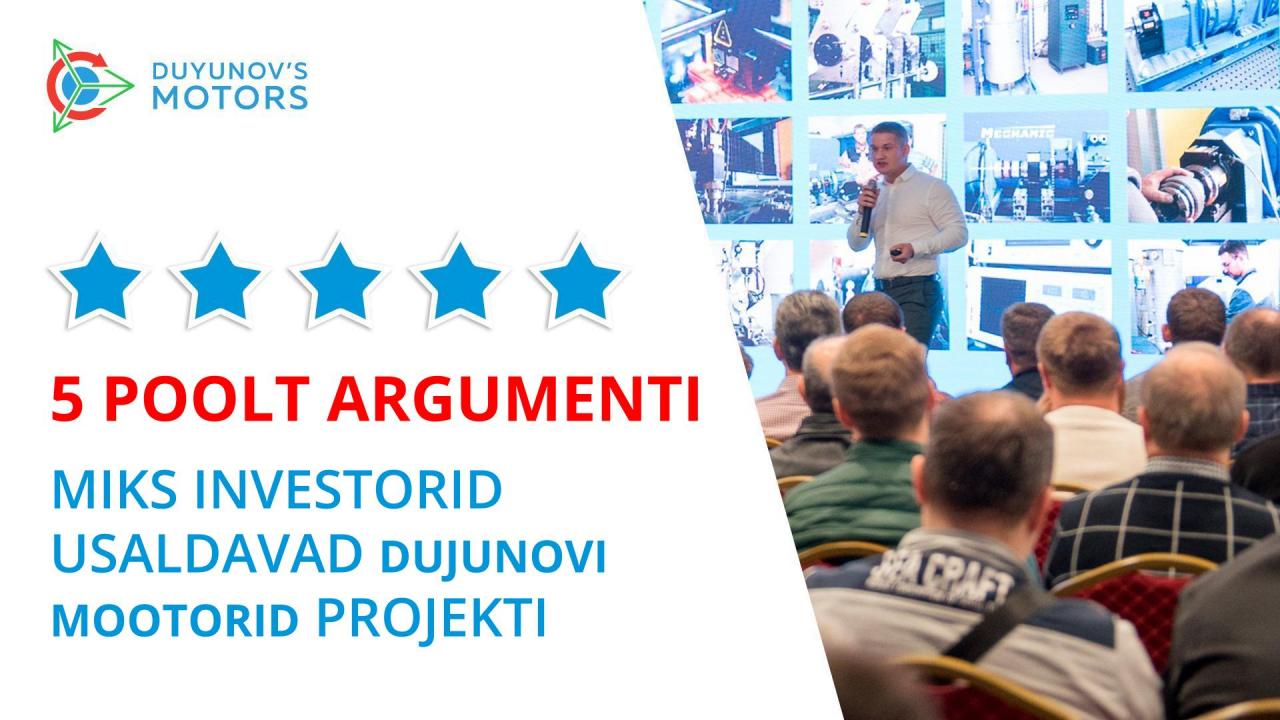 Miks investorid usaldavad Dujunovi mootorid projekti: 5 POOLT argumenti