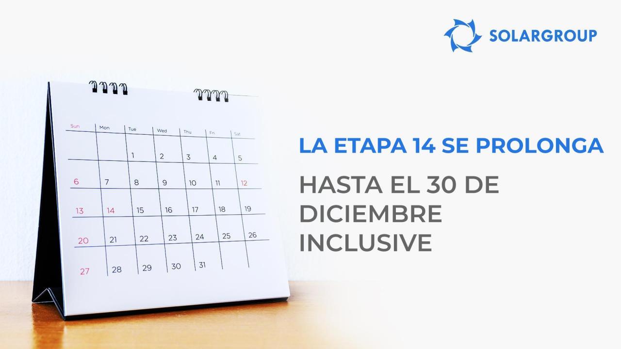 ¡La etapa 14 se prolonga hasta el 30 de diciembre inclusive!