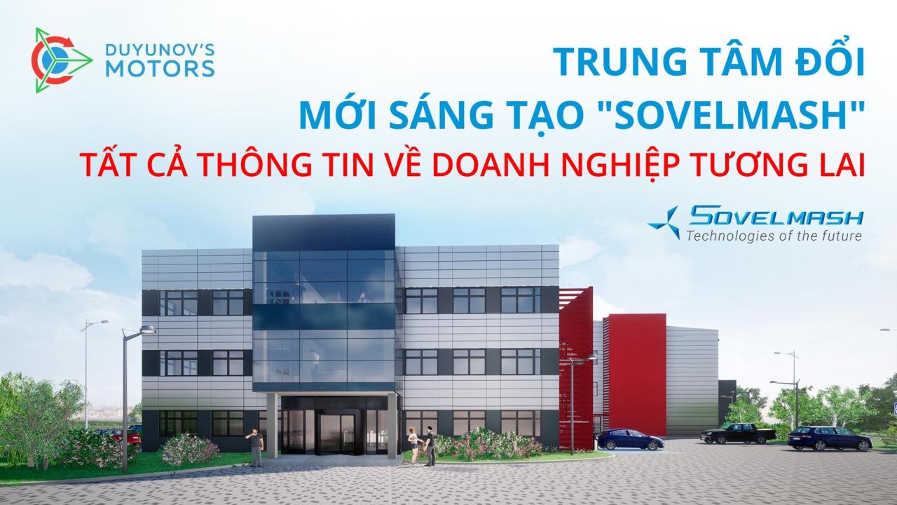 Trung tâm đổi mới, sáng tạo "SovElMash": tất cả thông tin về doanh nghiệp tương lai