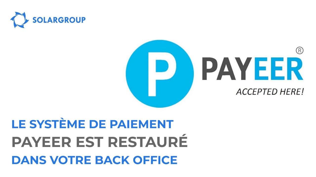 Le système de paiement Payeer fonctionne à nouveau dans votre back office