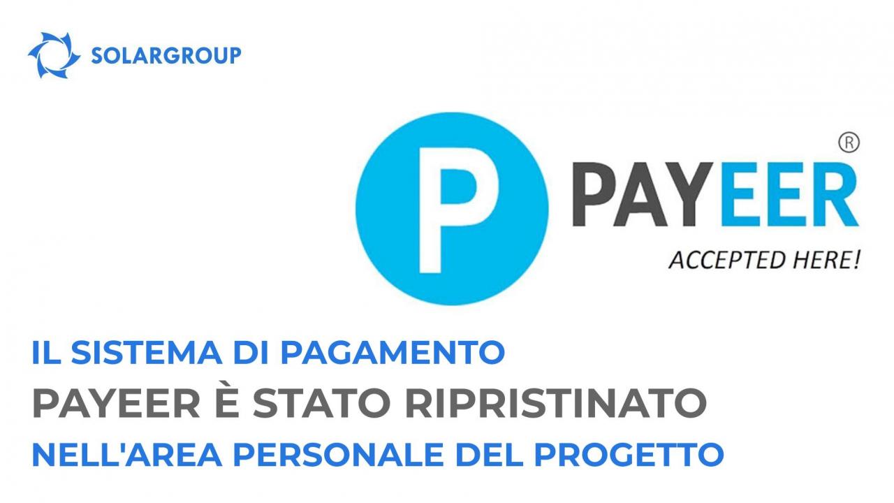 Il sistema di pagamento Payeer è nuovamente attivo nell'area personale