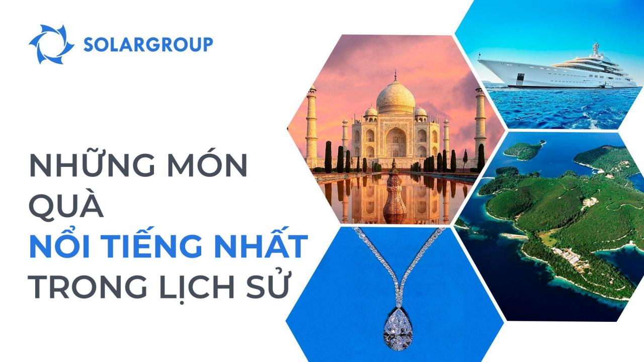 Những món quà nổi tiếng nhất trong lịch sử