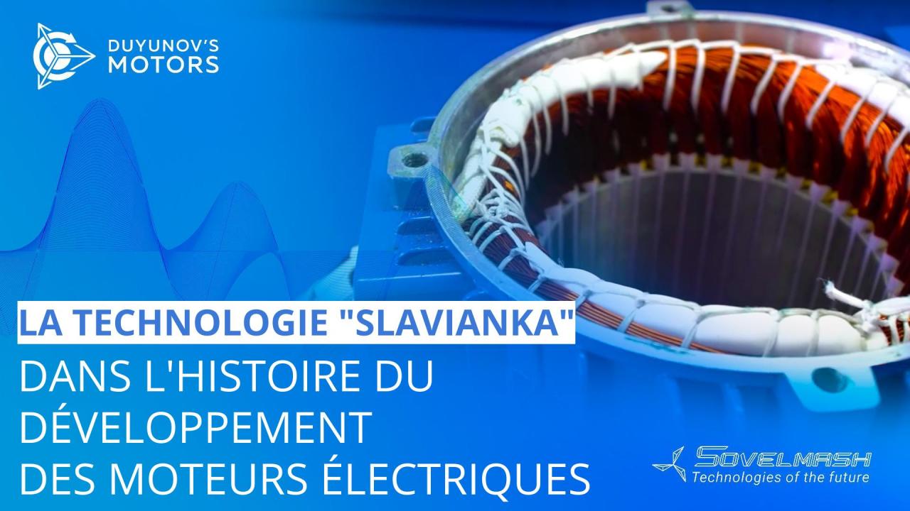 La percée attendue depuis 100 ans: la technologie "Slavianka" dans l'histoire du développement des moteurs électriques