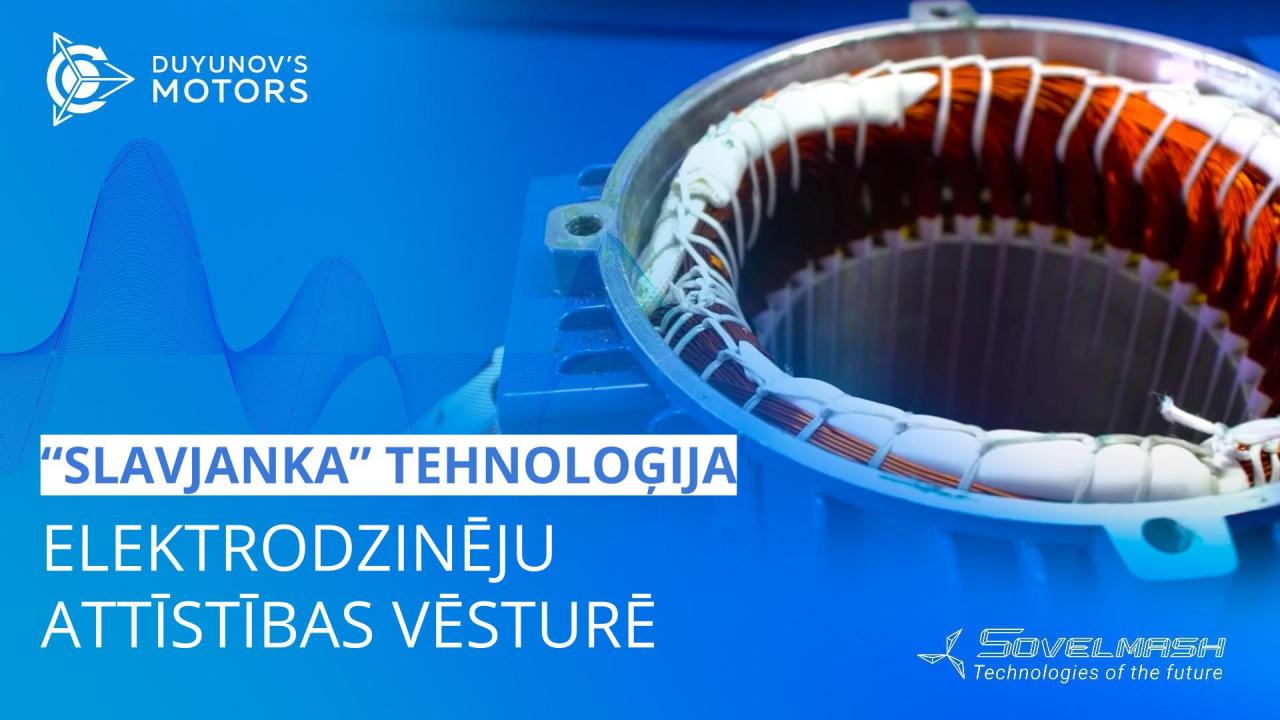 100 gadus gaidīts izrāviens: "Slavjanka" tehnoloģija elektrodzinēju attīstības vēsturē