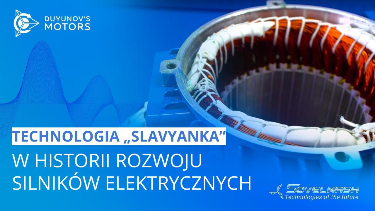 Przełom, na który czekamy już od 100 lat: technologia „Slavyanka” w historii rozwoju silników elektrycznych