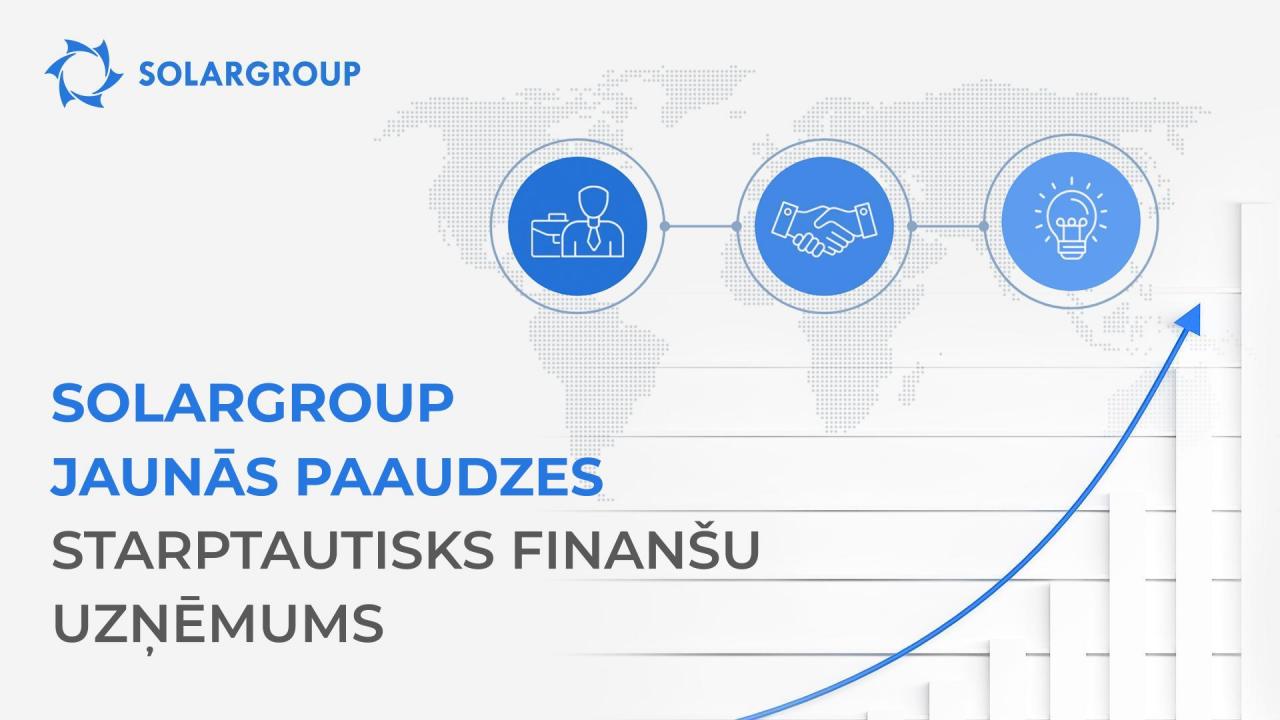 SOLARGROUP – jaunās paaudzes starptautisks finanšu uzņēmums