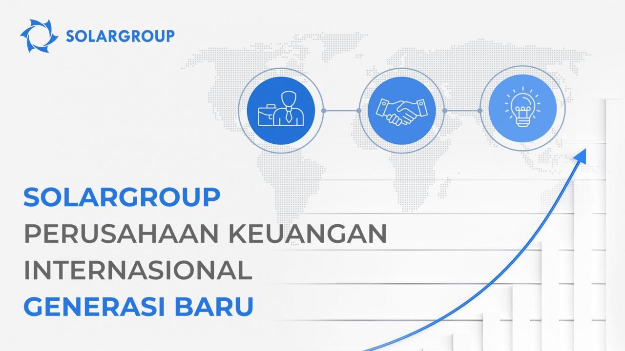 SOLARGROUP adalah sebuah perusahaan keuangan internasional generasi baru