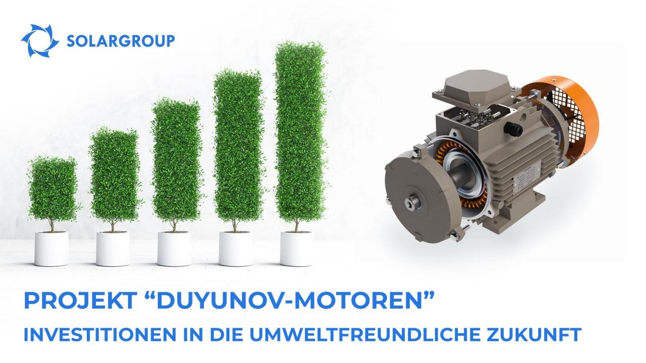 Projekt "Duyunov-Motoren": Investitionen in die umweltfreundliche Zukunft