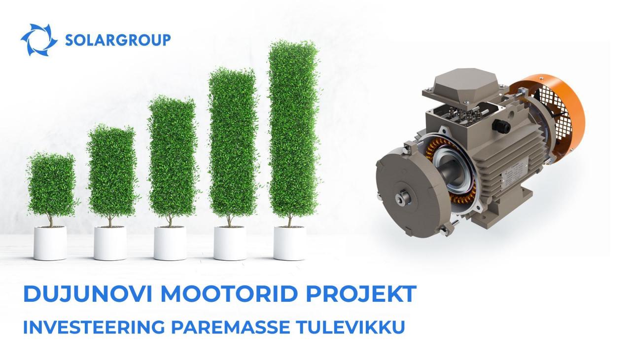 Dujunovi mootorid projekt: investeering paremasse tulevikku