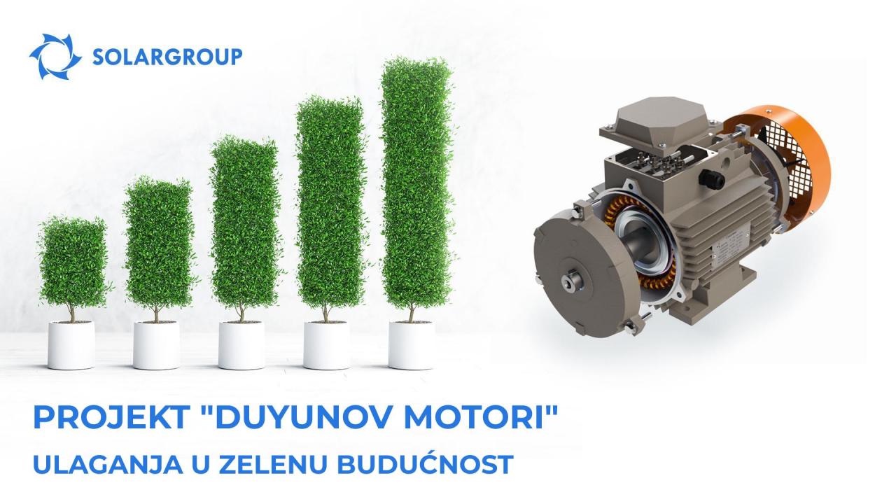 Projekt "Duyunov Motori": ulaganja u zelenu budućnost