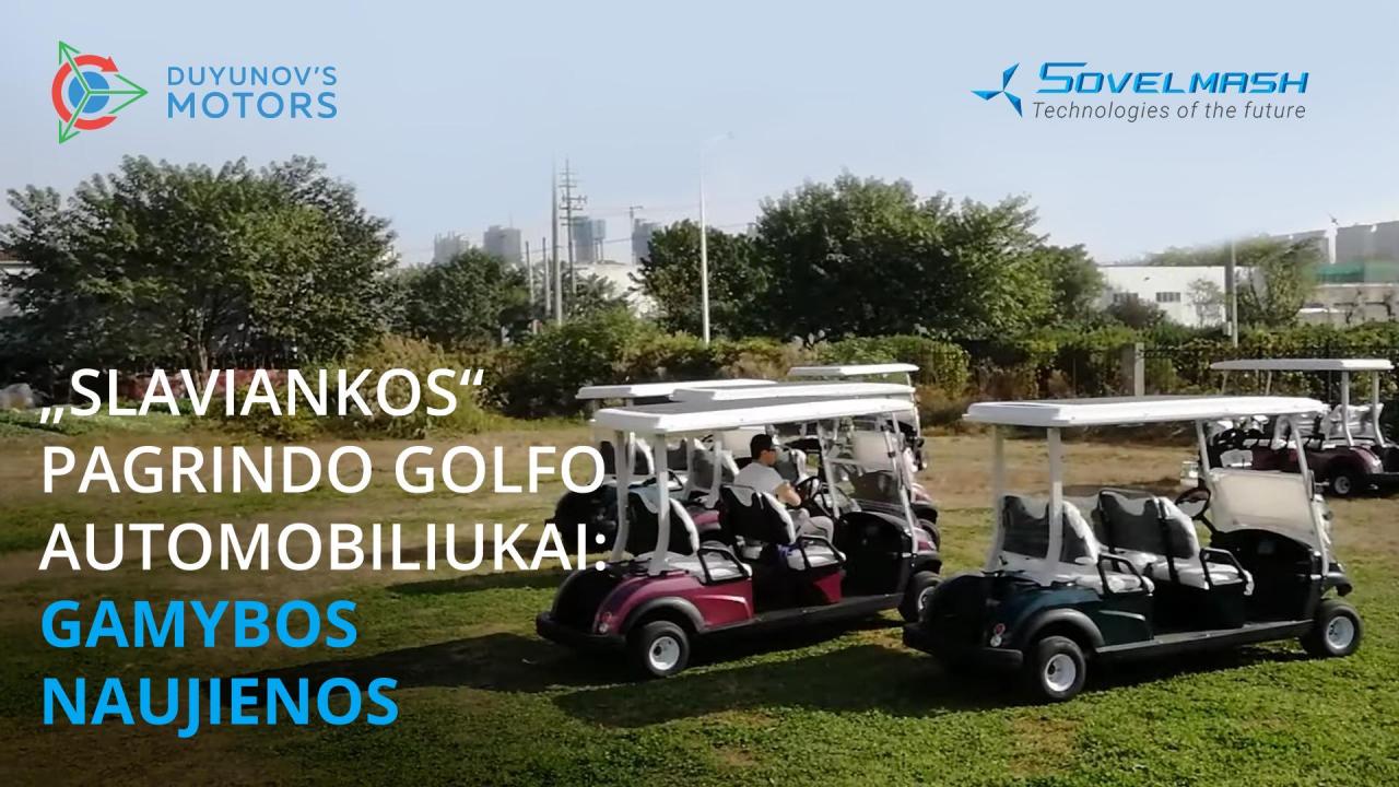 „Slaviankos“ pagrindo golfo automobiliukai: gamybos naujienos