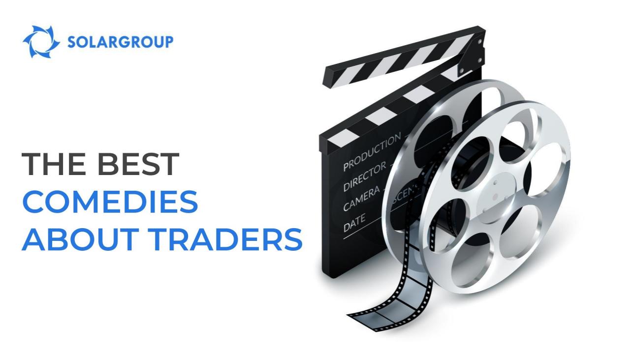 The best comedies about traders