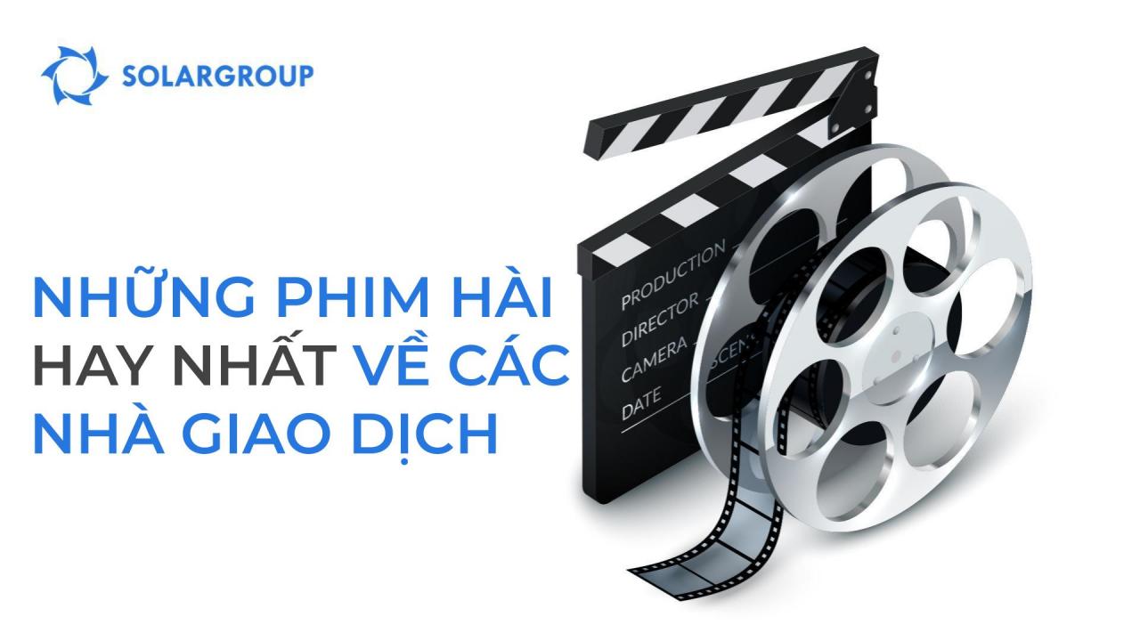 Những phim hài hay nhất về các nhà giao dịch