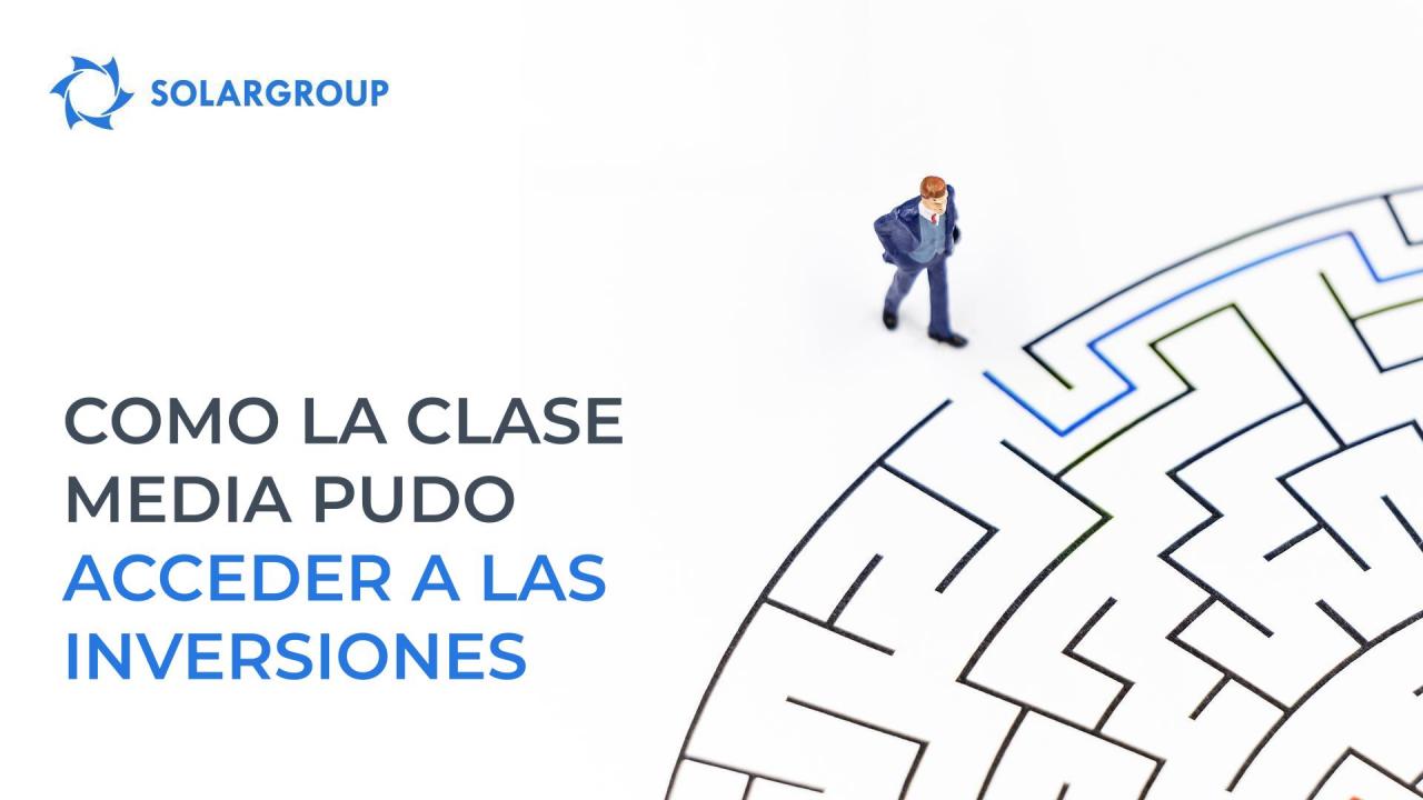 Historia de cómo la clase media pudo acceder a las inversiones