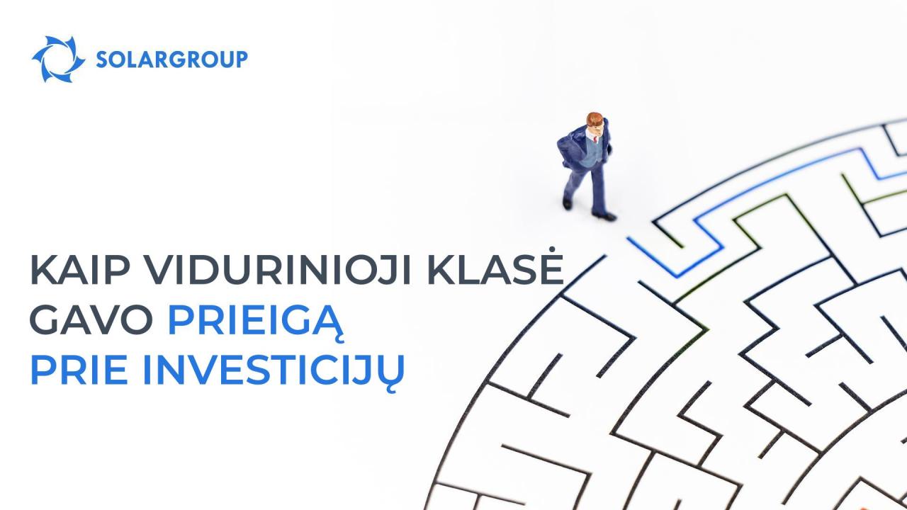 Istorija apie tai, kaip vidurinioji klasė gavo prieigą prie investicijų